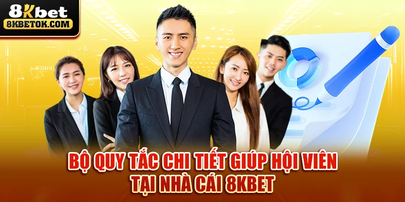 bo-quy-tac-chi-tiet-giup-hoi-vien-tai-nha-cai-8kbet