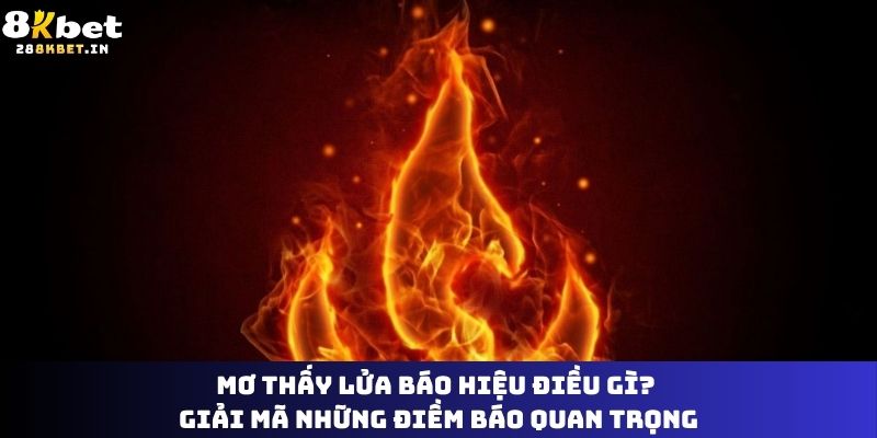 Mơ thấy lửa