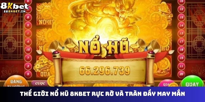 nổ hũ 8kbet